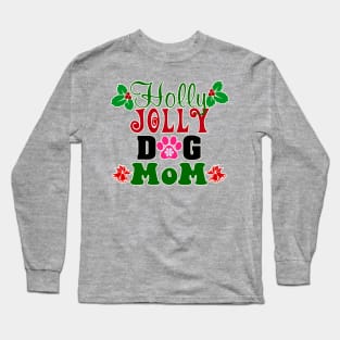 Holly Jolly Dog Mom Long Sleeve T-Shirt